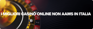 migliori casino non AAMS